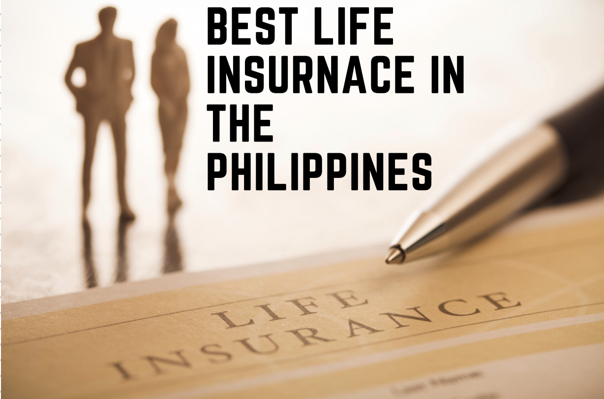 Best Life Insurance In The Philippines